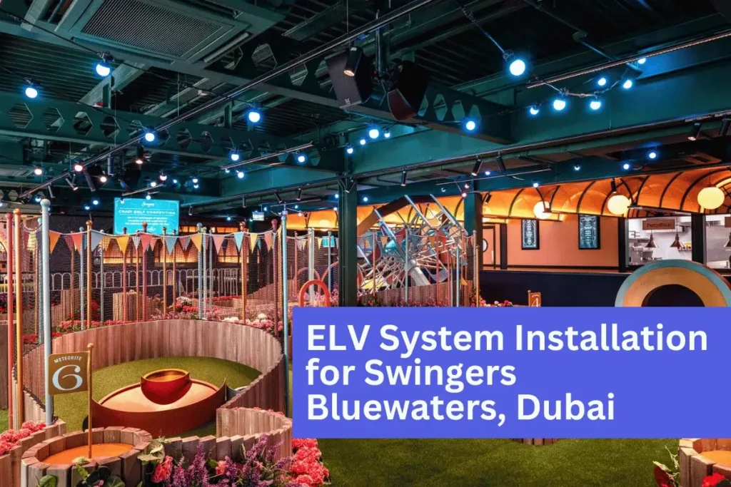 ELV System Installation for Swingers Bluewaters, Dubai - ERTS.AE